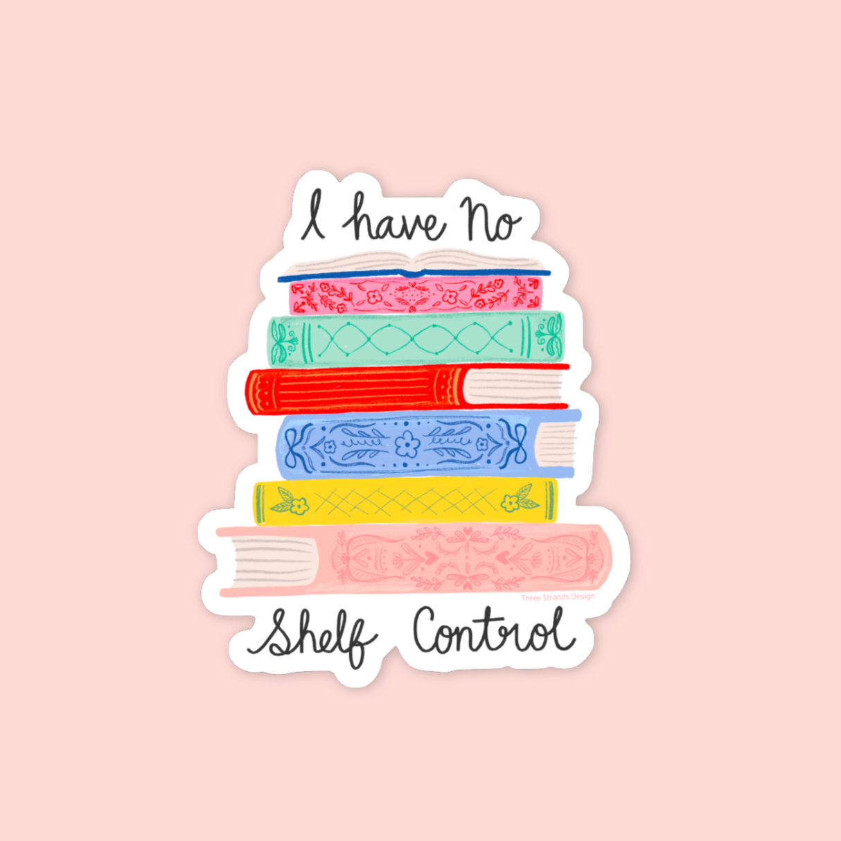 I Have No Shelf Control Book Stack Sticker