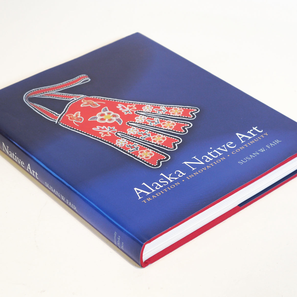 Alaska Native Art : Tradition, Innovation, Continuity