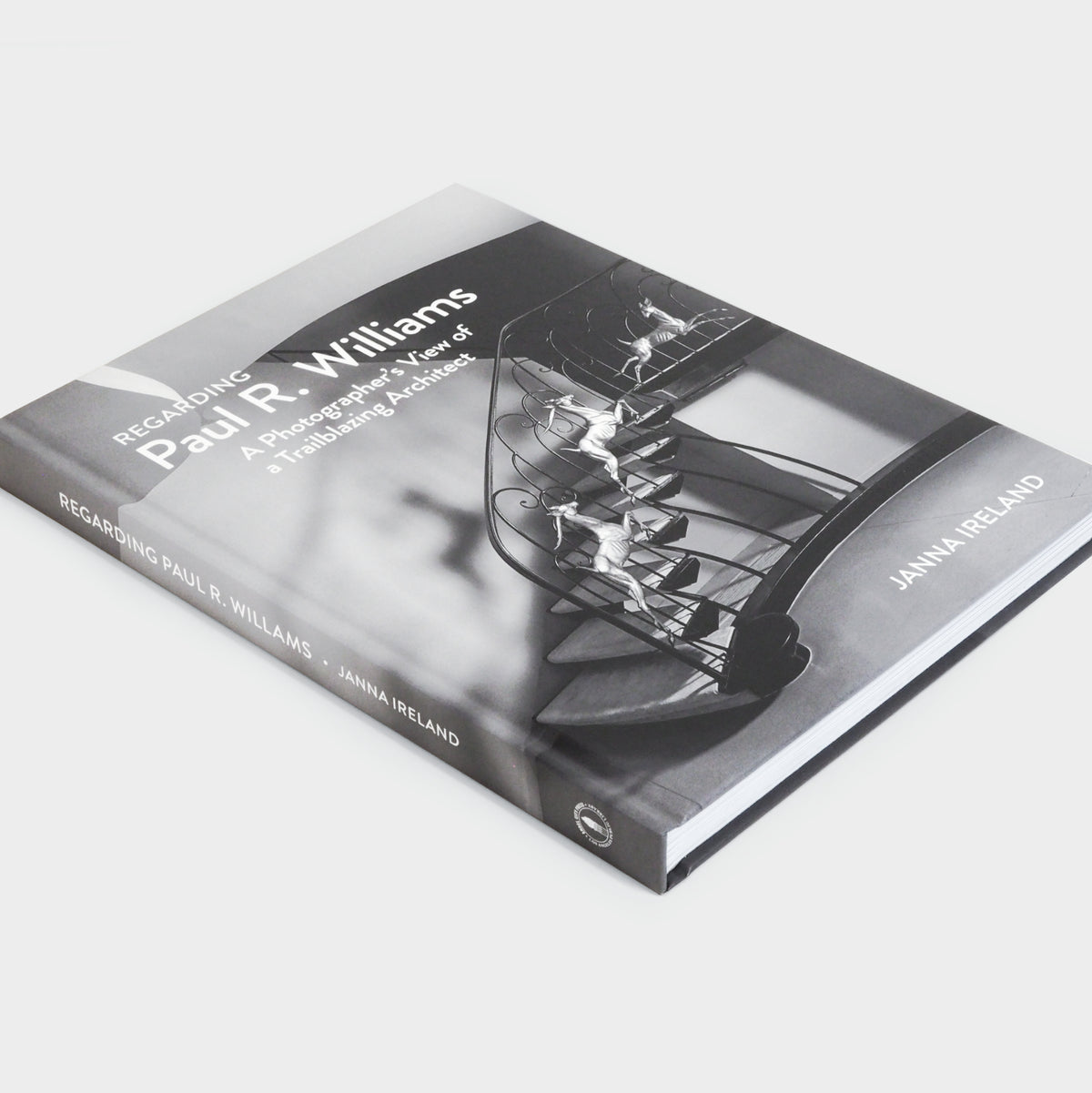 Regarding Paul R. Williams: A Photographer’s View of a Trailblazing Architect (Expanded Edition)