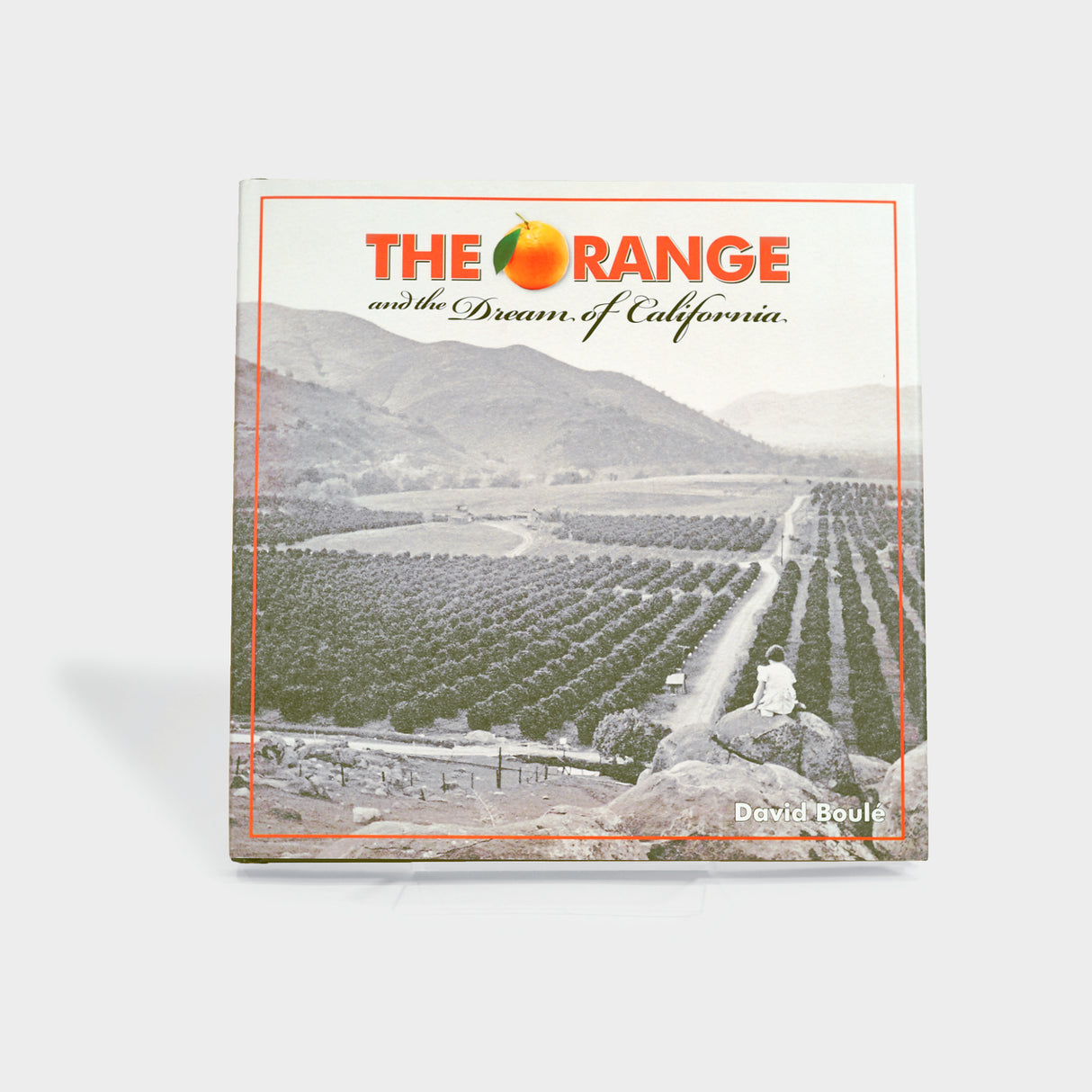 The Orange and the Dream of California