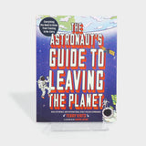 The Astronauts Guide to Leaving the Planet