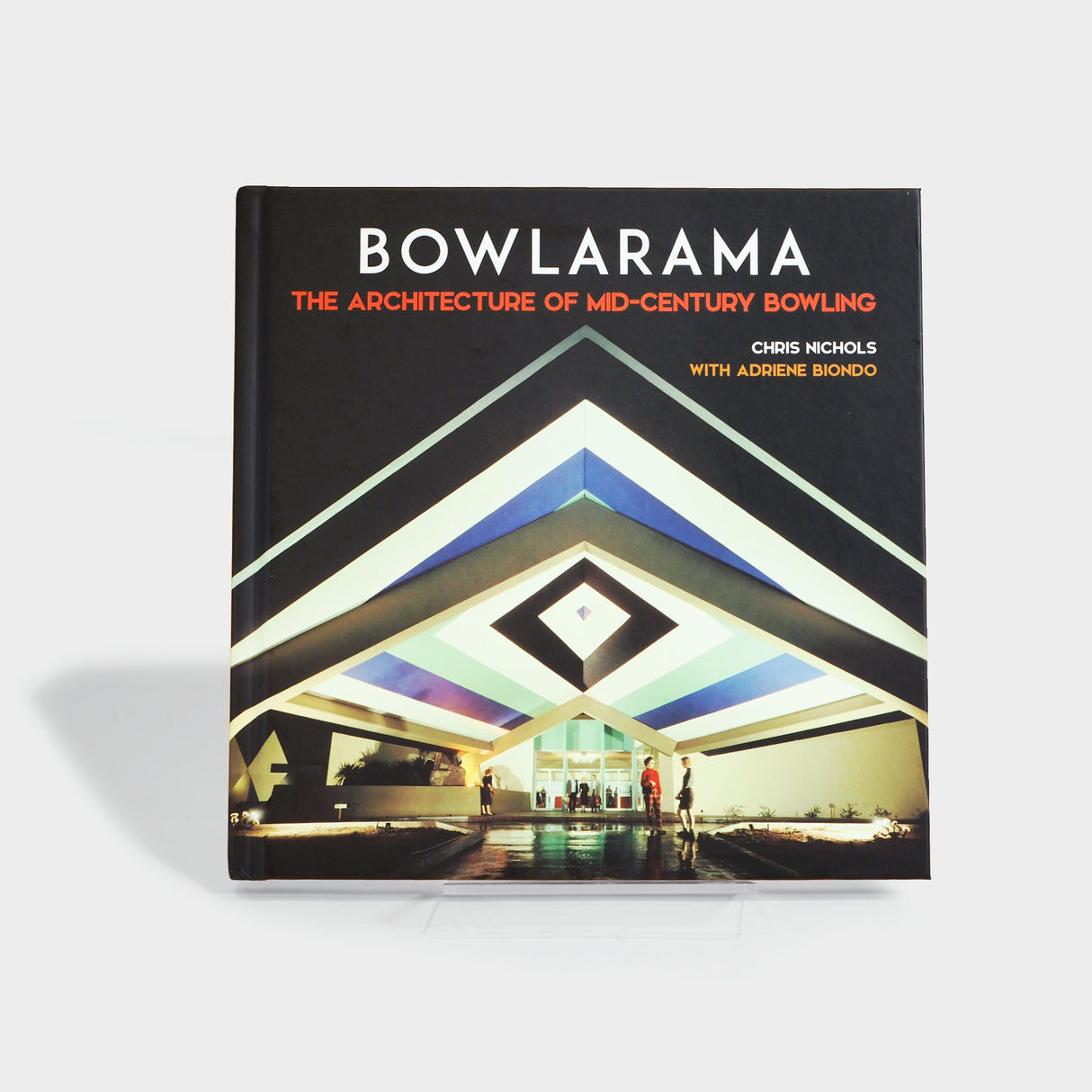 Bowlarama: The Architecture of Mid-Century Bowling