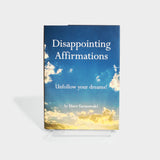 Disappointing Affirmations by Dave Tarnowski