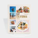 Eat California: Vibrant Recipes From The West Coast