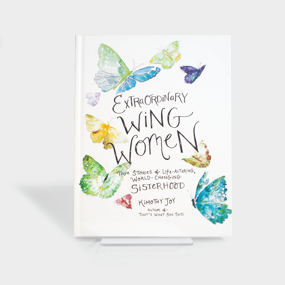 Extraordinary Wing Women: True Stories of Life-Altering, World-Changing Sisterhood