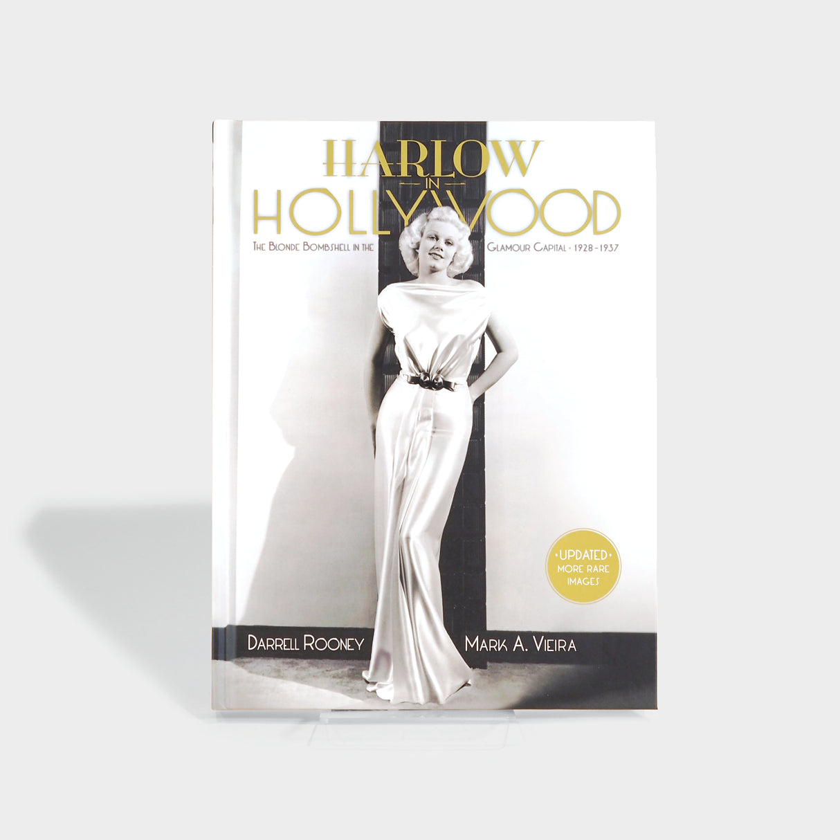 Harlow in Hollywood: The Blonde Bombshell in the Glamour Capital, 1928-1937; Expanded Edition