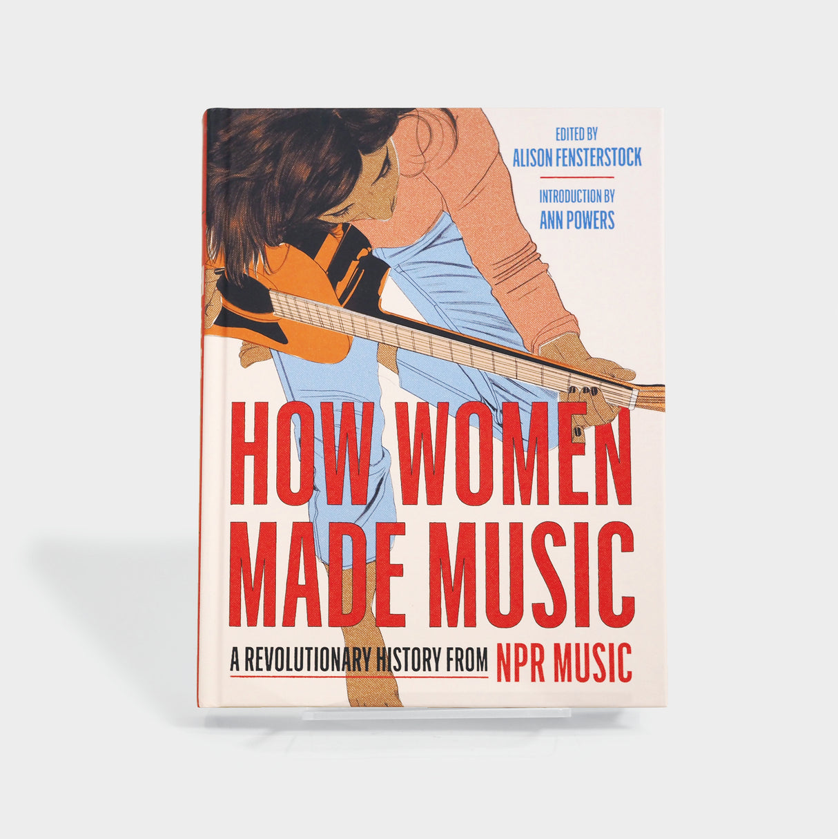 How Women Made Music: A Revolutionary History from NPR Music