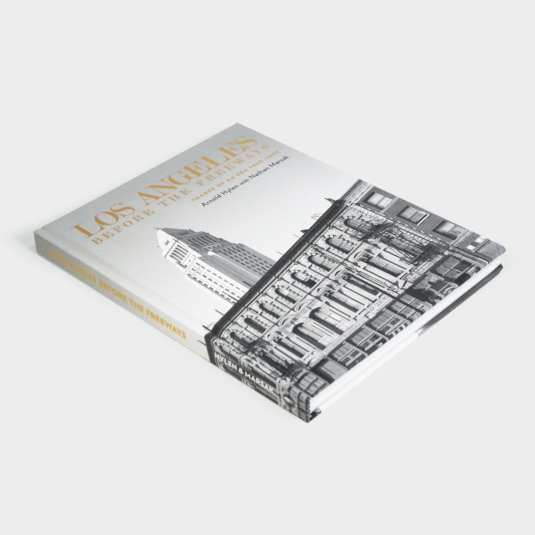 Los Angeles Before the Freeways: Images of an Era 1850–1950 – The