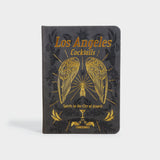 Los Angeles Cocktails: Spirits in the City of Angels