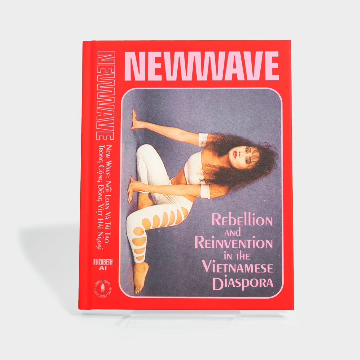 New Wave: Rebellion and Reinvention in the Vietnamese Diaspora