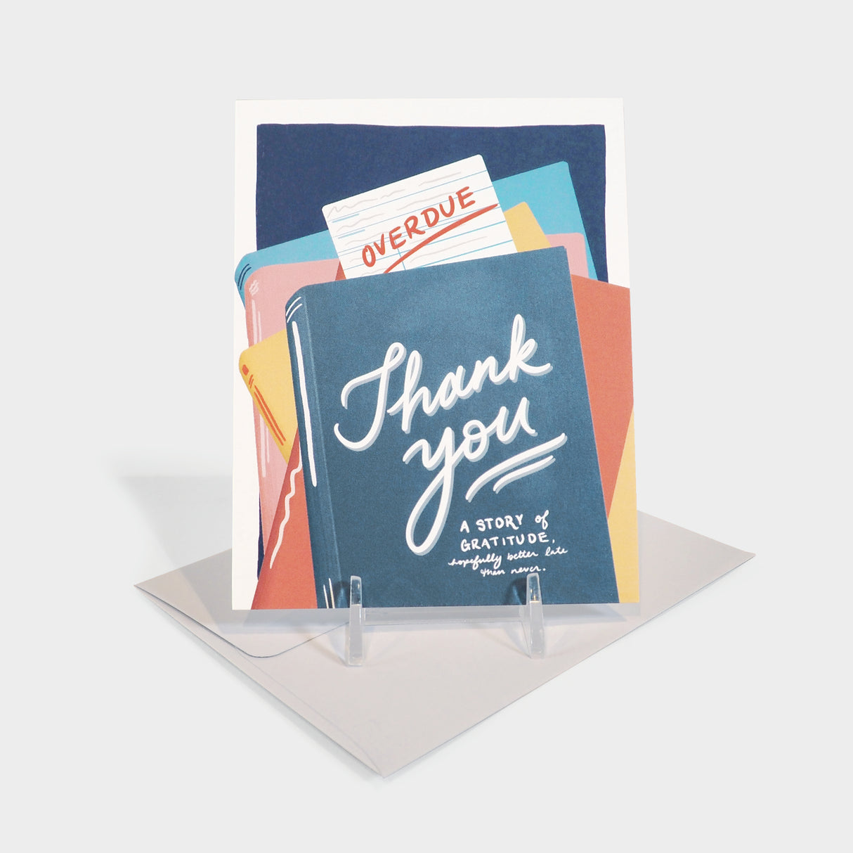 Overdue Gratitude Thank You Card