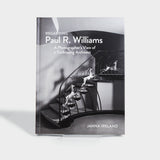 Regarding Paul R. Williams: A Photographer’s View of a Trailblazing Architect (Expanded Edition)