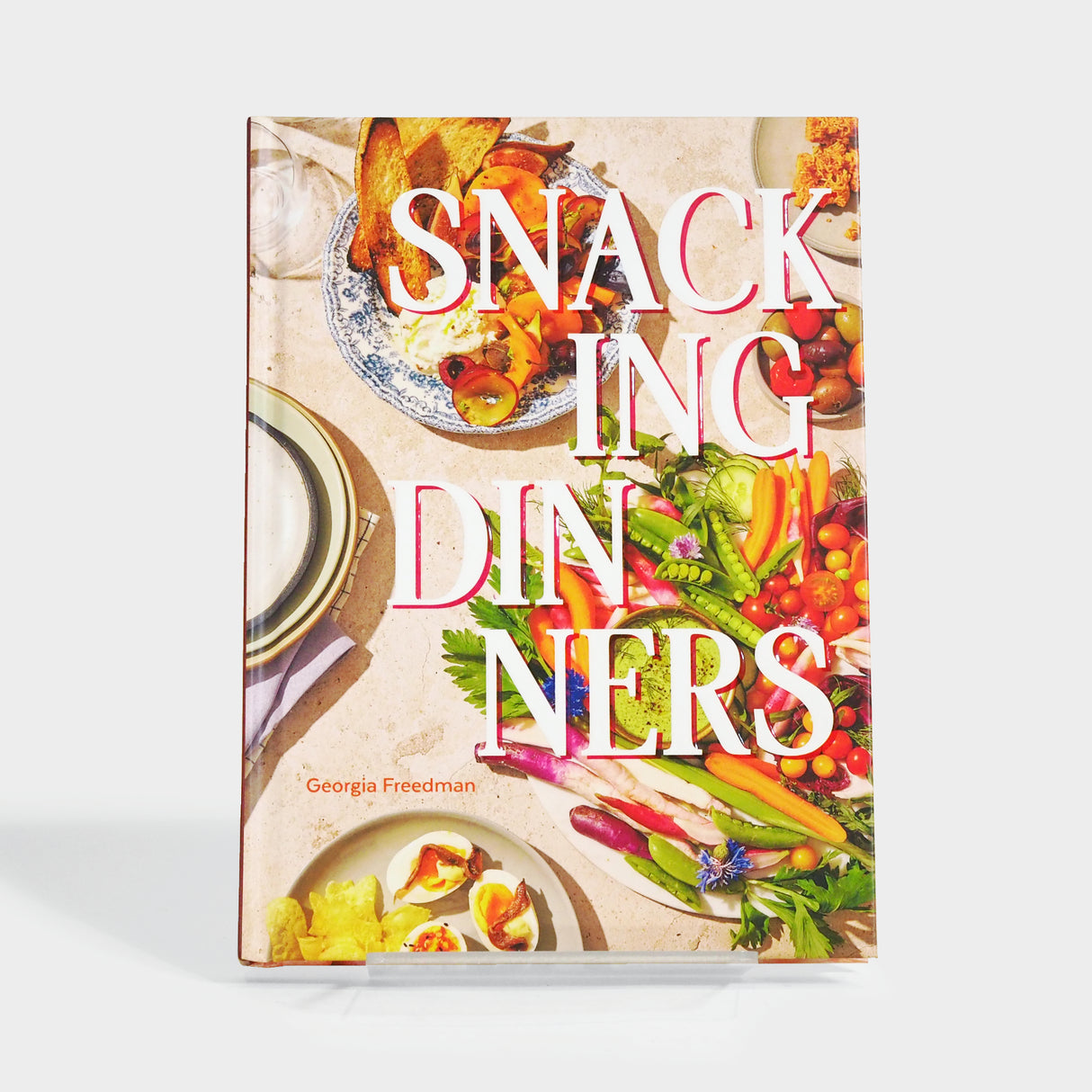 Snacking Dinners: 50+ Recipes for Low-Lift, High-Reward Dinners That Delight