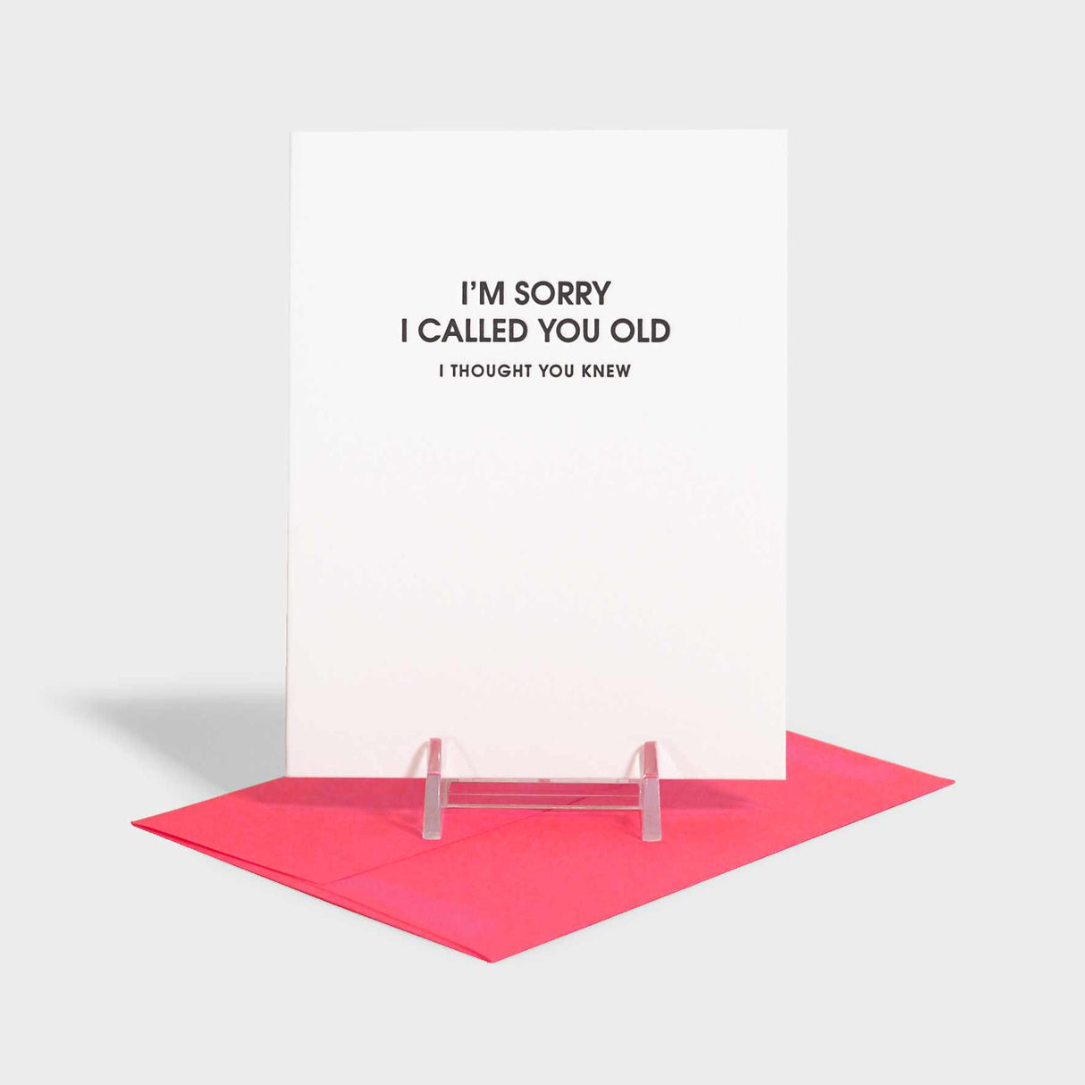 Sorry I Called You Old Letterpress Card