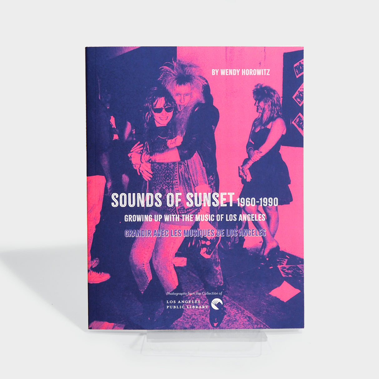 Sounds of Sunset 1960-1990: Growing Up with the Music of Los Angeles
