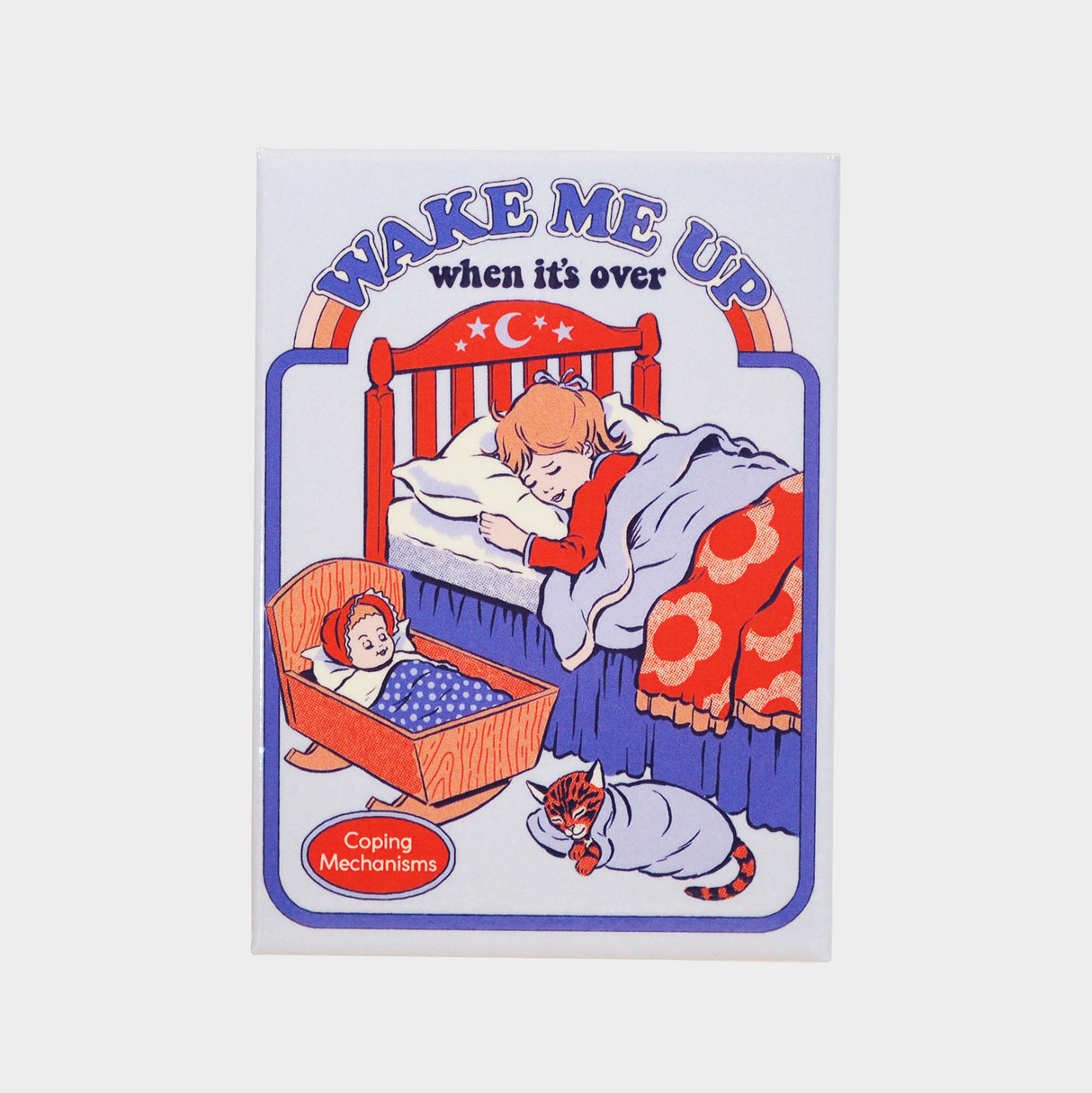 Steven Rhodes Wake Me Up When It's Over Magnet