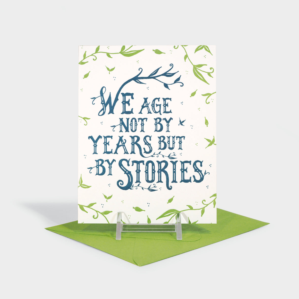 We Age Not By Years But By Stories Birthday Card