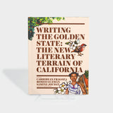 Writing the Golden State: The New Literary Terrain of California