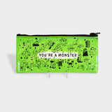 You're a Monster Pencil Case