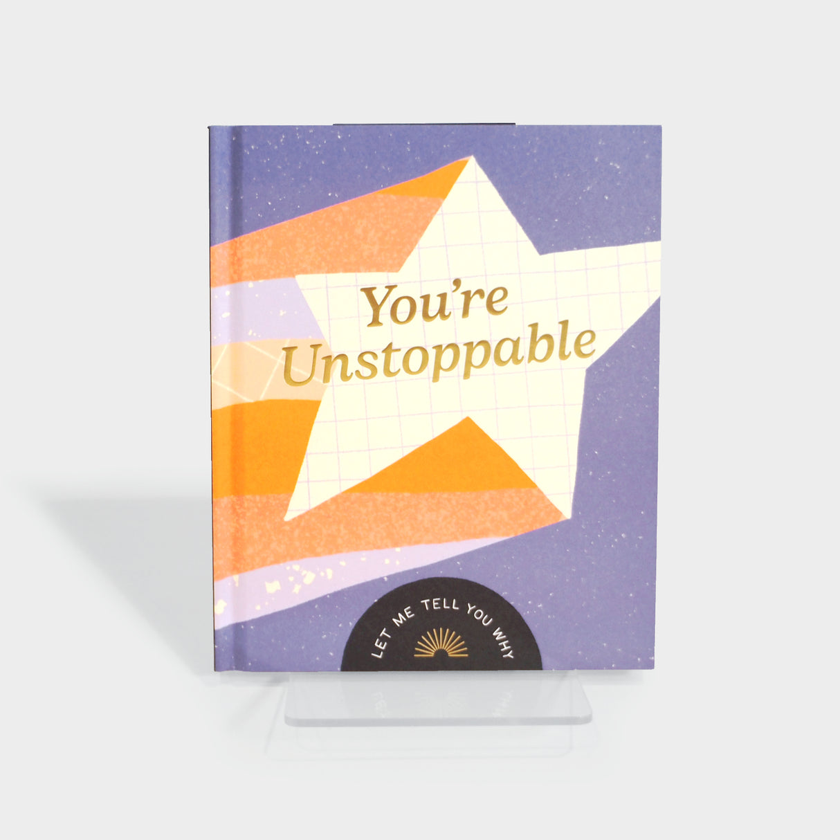 You're Unstoppable: Let Me Tell You Why