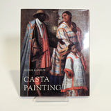 Casta Painting: Images of Race in Eighteenth-Century Mexico