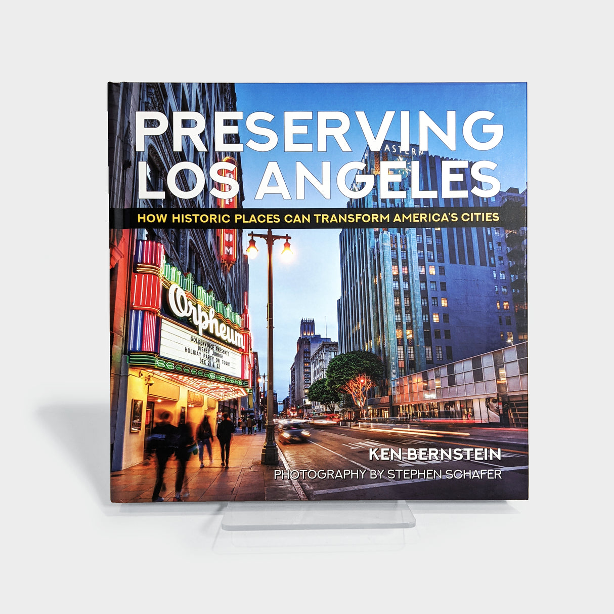 Preserving Los Angeles: How Historic Places Can Transform America's Cities