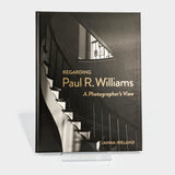 Regarding Paul Williams: A Photographer's View