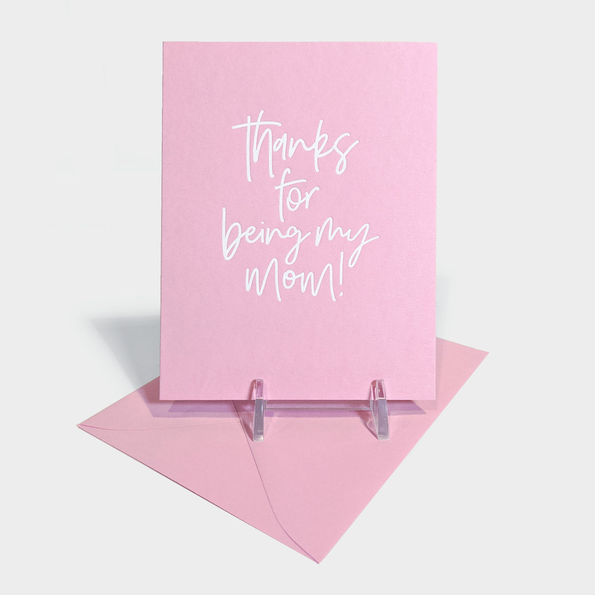 Thanks For Being My Mom