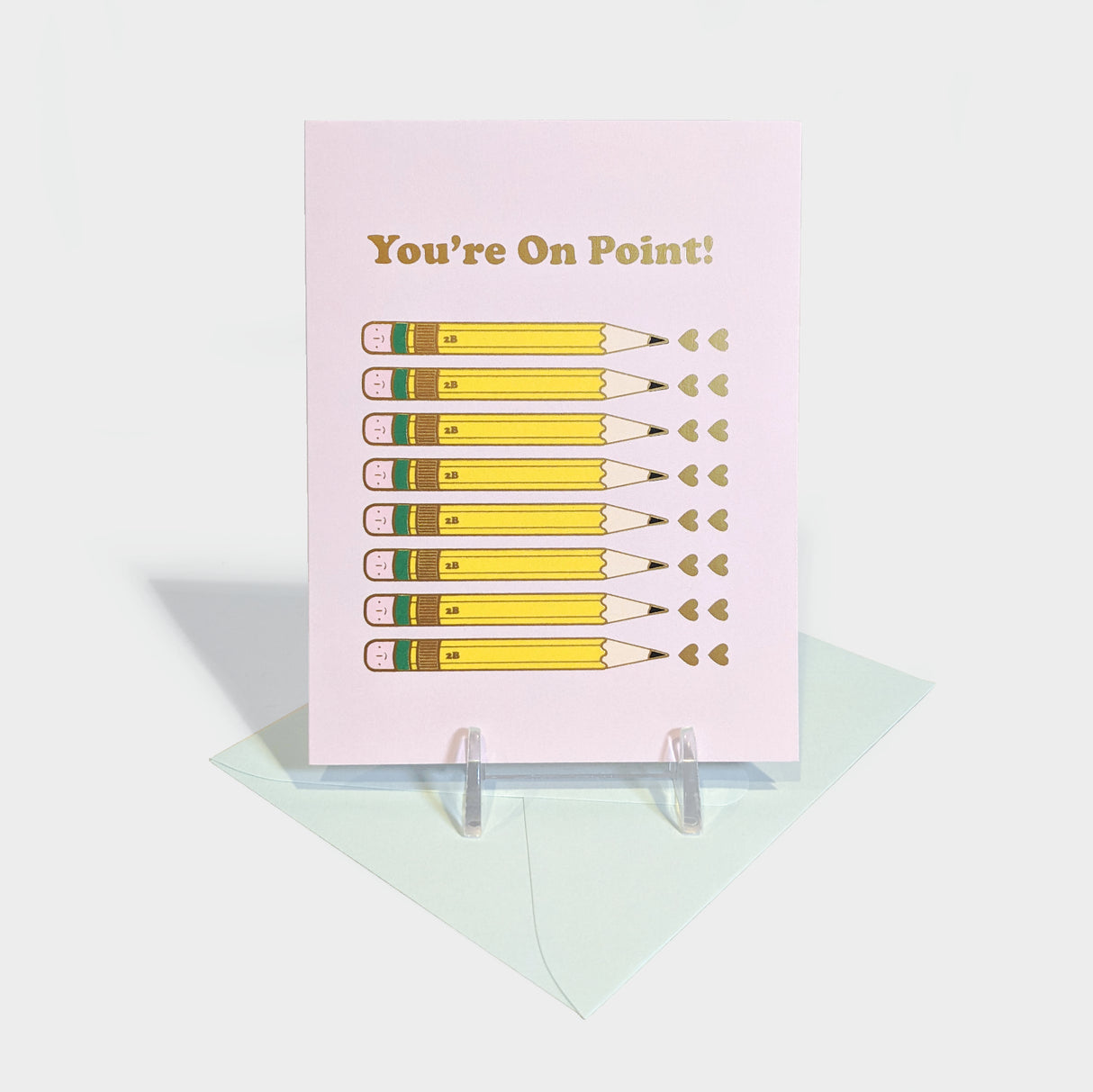 You're on Point Pencils Greeting Card